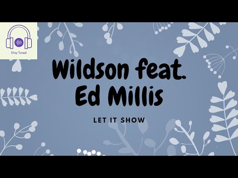 Wildson ft. Ed Millis - Let It Show❄⛄🏂| YouTune