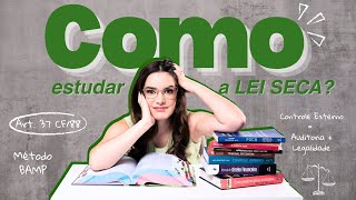 Como estudar a Lei Seca?