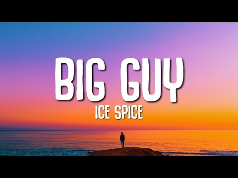 Ice Spice - Big Guy (Lyrics) | SpongeBob SquarePants Movie