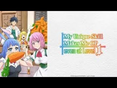 MY UNIQUE SKILLS MAKES ME OP EVEN AT LEVEL 1 episode 1 English sub