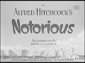 1946 8 15 Notorious Alfred Hitchcock Cary Grant Ingrid Bergman Claude Rains FULL MOVIE