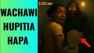 WACHAWI WANATUMIA CHOO KUINGIA NYUMBANI KWAKO USIKU WA MANANE