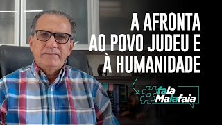 A AFRONTA AO POVO JUDEU E À HUMANIDADE