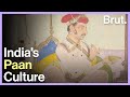 How Did Paan Become A Part Of Pan Indian Culture