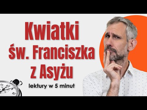 The Little Flowers of St. Francis of Assisi - Summary and Study Guide in 5 Minutes #matura