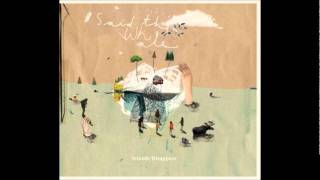 Said The Whale - The Gift Of A Black Heart