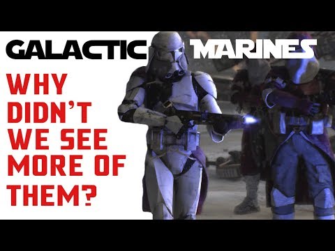 Where were the GALACTIC MARINES During most of Star Wars the Clone Wars? [Republic Elite]