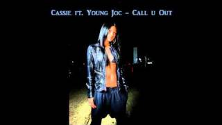 Cassie ft. Young Joc - Call u Out