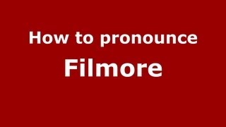 How to pronounce Filmore