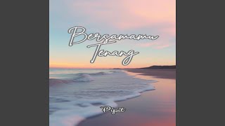 Download lagu Bersamamu Tenang mp3
