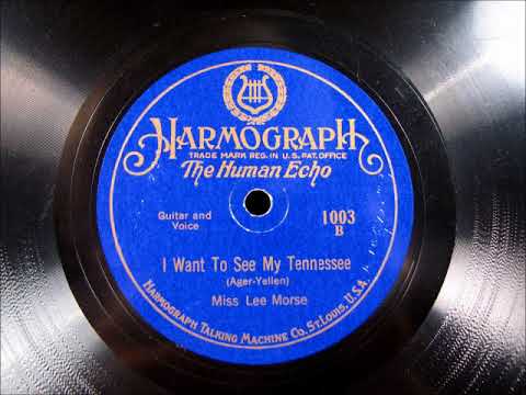 I WANT TO SEE MY TENNESSEE by Miss Lee Morse on Harmograph label
