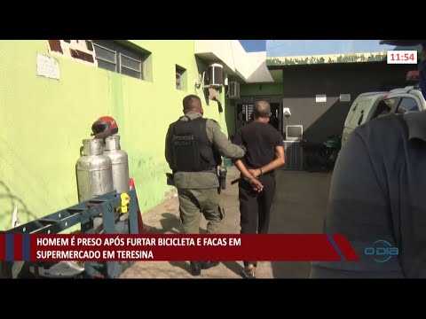Homem é preso após furtar bicicleta e facas em supermercado em Teresina 14 06 2021