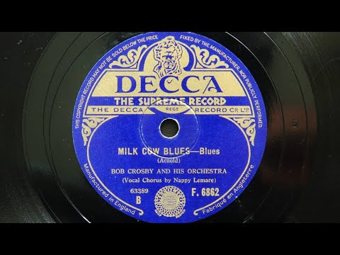Bob Crosby and His Orchestra - Milk Cow Blues (1938)