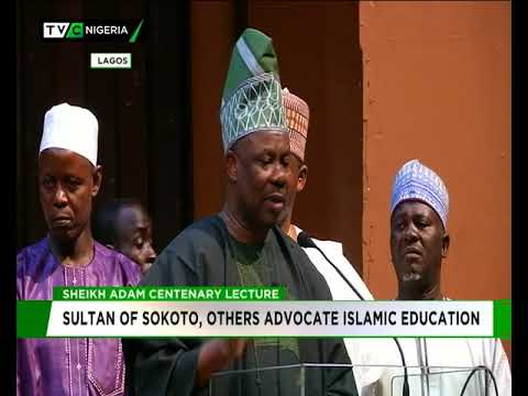 Sheik Adam Centenary Lecture: Sultan of Sokoto, others advocate Islamic Education