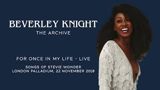 Beverley Knight &quot;For Once In My Life&quot; (Stevie Wonder Cover) LIVE at London Palladium 2018