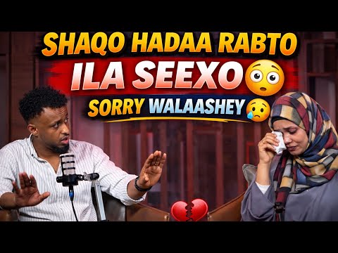 SHAQO HADAA RABTO XAARAN IGULA SEEXO AYUU IYU DHAHAY _ WAA DHAQAN XUMO ARINTAN RUNTII