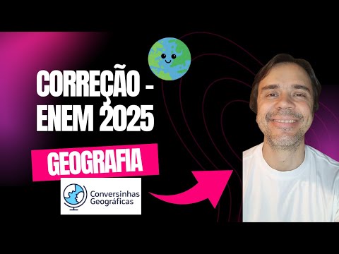 ENEM 2025 - correção das questões de geografia