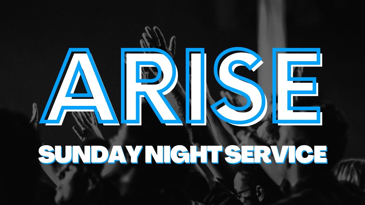 Sunday Night Arise Service! | Pastor Schmidt | 6.2.2024