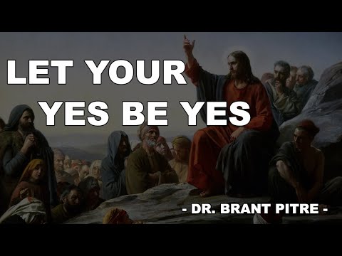 Let Your Yes Be Yes