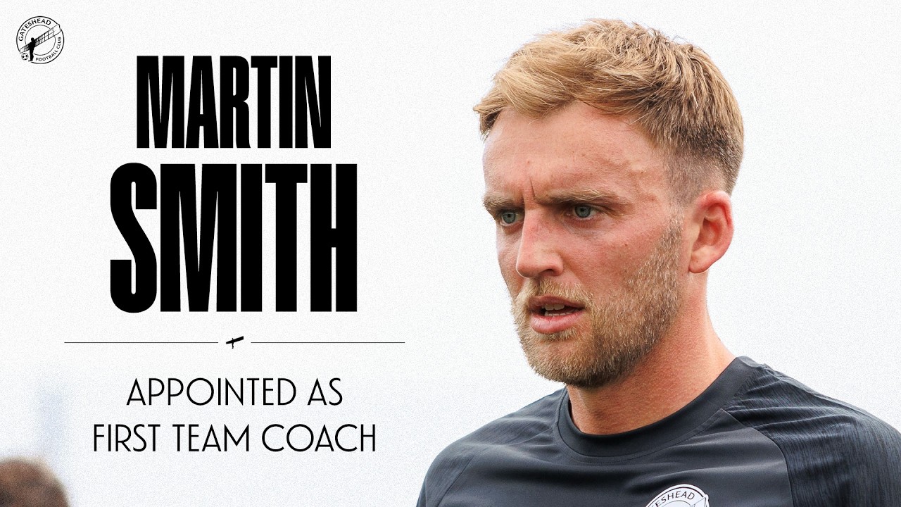 💬 “Create something special” | Martin Smith joins Gateshead as First Team Coach | INTERVIEW