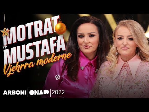 Motrat Mustafa - Vjehrra Moderne