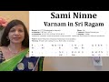 Sami Ninne Varnam In Sri Ragam In 2 Speeds