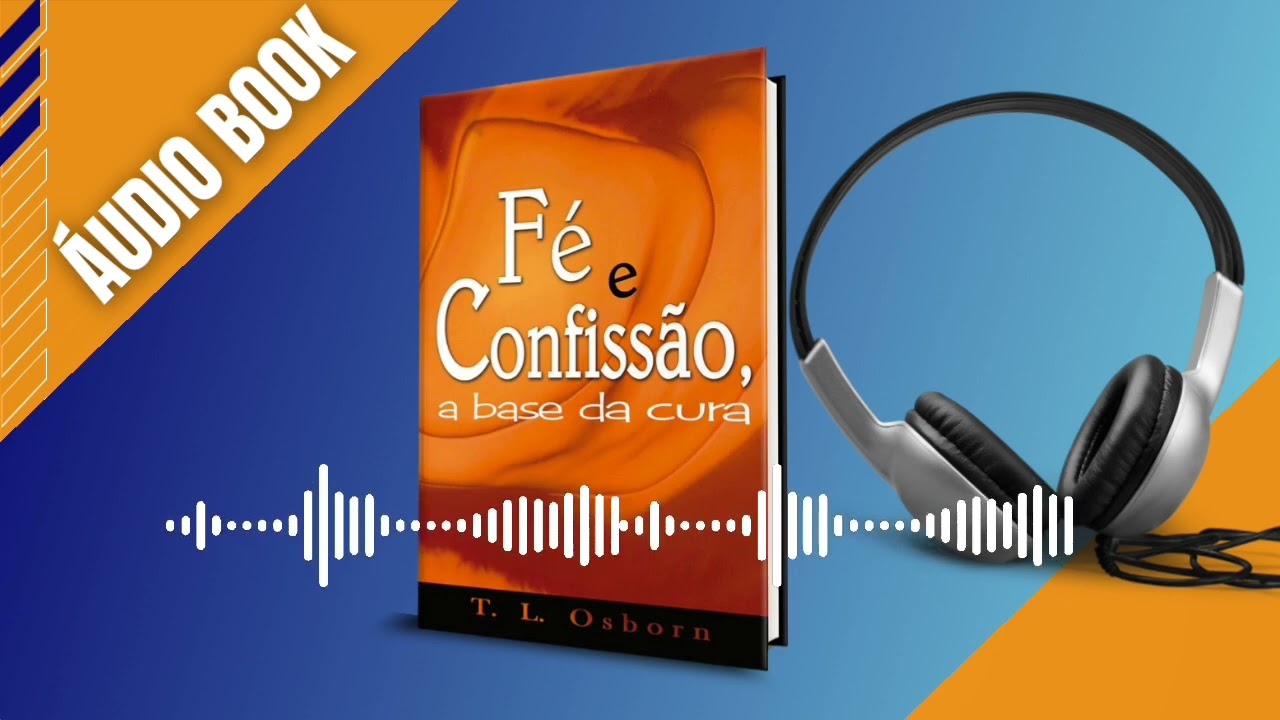 LIVRO "FÉ E CONFISSÃO a base da cura" - T.L.Osborn
