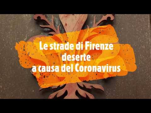 Firenze deserta a causa del Coronavirus