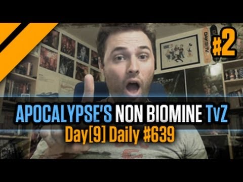 Day[9] Daily #639 - Apocalypse's non biomine TvZ! - P2