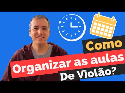 Como organizar o conteúdo das aulas de violão de forma simples e eficaz