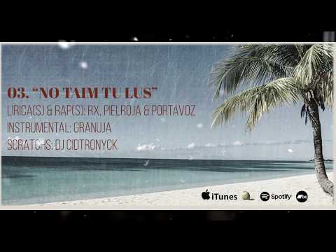 No taim tu lus (con Pielroja, Portavoz & DJ Cidtronyck)