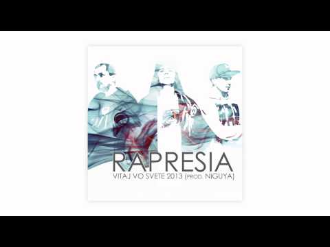 Rapresia - Vitaj vo svete 2013 (prod. Niguya)