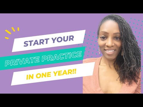 Start Your Private Practice in 1-Year: Step-by-Step Guide