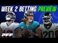 2025 NFL Week 2 Betting Preview PFF NFL Show