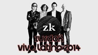 Zurdok - Vive Latino 2014 Completo