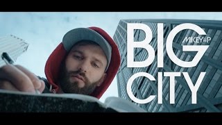 Mikey to the P - Big City Official Music Video 2016