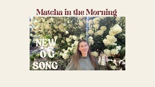 A Taste of My Original Song: “Matcha in the Morning” 🎶✨