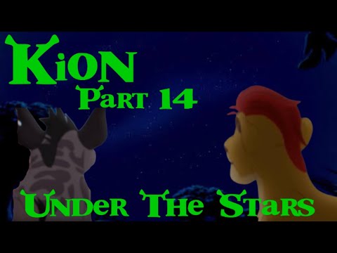 "Kion (Shrek)" Part 14-Under The Stars