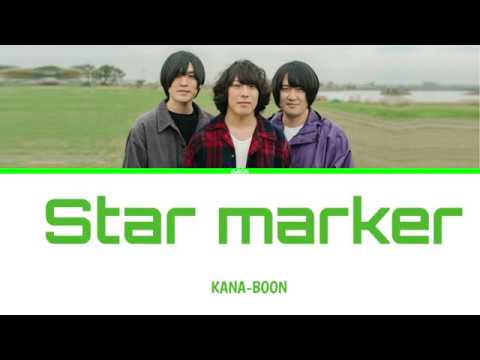 KANA BOON - Star Marker  Lyrics(Kan/Rom/Eng/Esp) (Full Version)