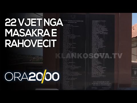 22 vjet nga masakra e Rahovecit - 19.07.2020 - Klan Kosova