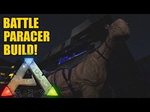 BATTLE PARACER BUILD! - Ark Survival Evolved
