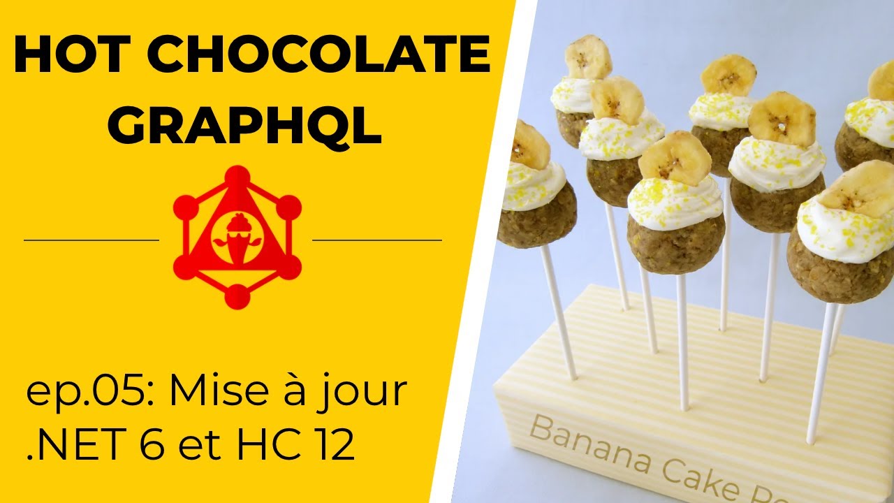 Hot chocolate GraphQL workshop - ep.05 : NET6 Hot Chocolate 12