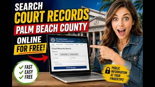How to search Palm Beach County court records online for free
