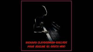 Download lagu Richard Clayderman - Ballade Pour Adeline (El Greco Mix) mp3