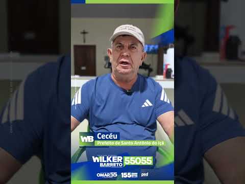 Santo Antônio do Içá está com Wilker Barreto 55055!