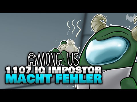 1107 IQ IMPOSTOR macht FEHLER 😱 - ♠ Among Us ♠