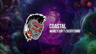 Coastal - Money Isn't Everything