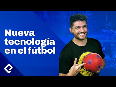 La tecnología detrás del Mundial de Qatar 2022