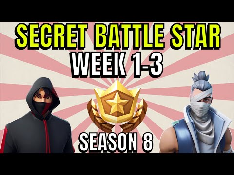 ALL Fortnite season 8 Secret Battle Star Locations week 1 to 3 - Season 8