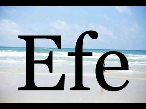 How To Pronounce Efe🌈🌈🌈🌈🌈🌈Pronunciation Of Efe
